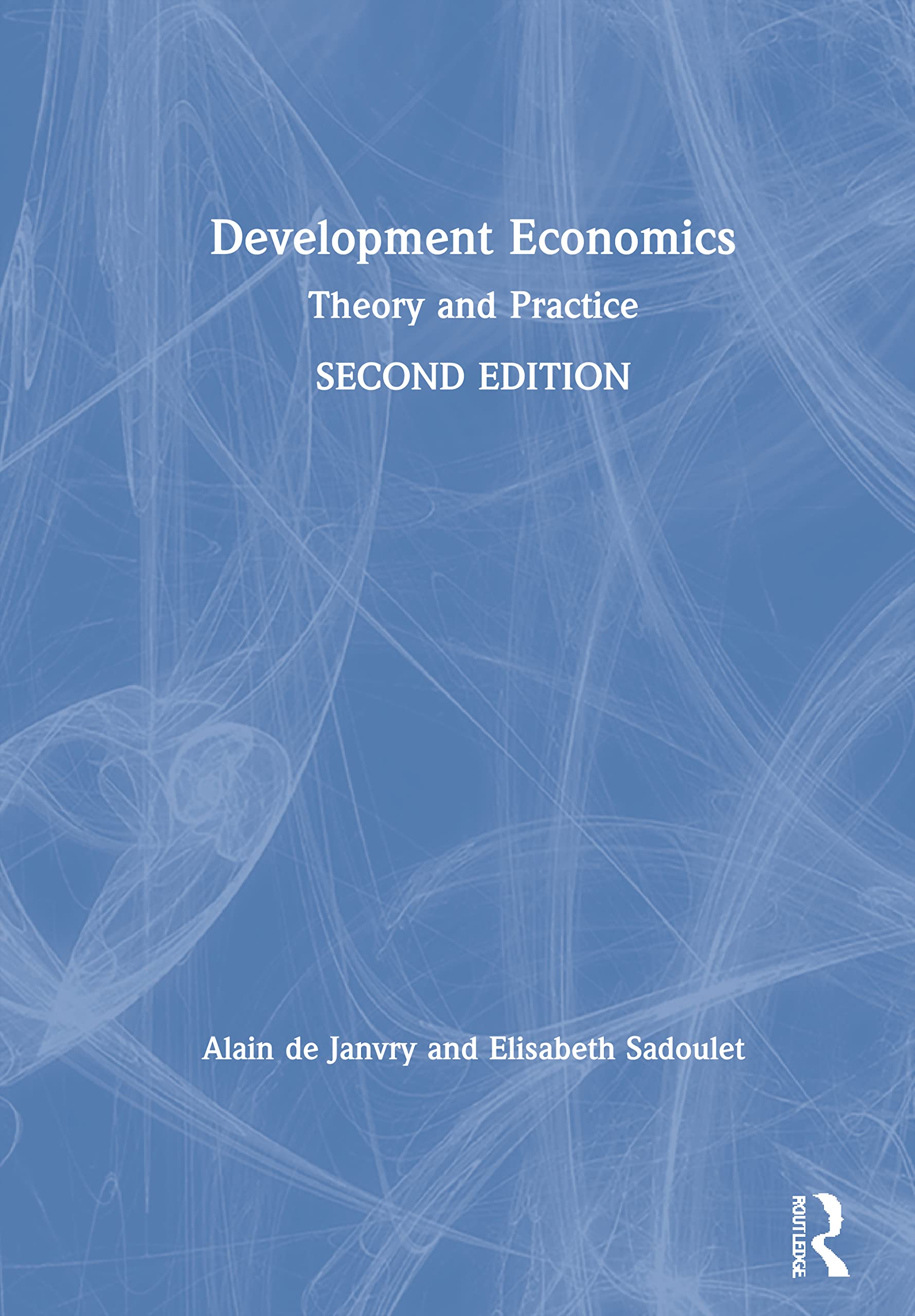 Development Economics: Theory and Practice : de Janvry, Alain